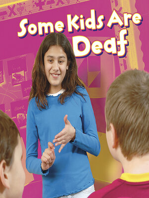 cover image of Some Kids Are Deaf